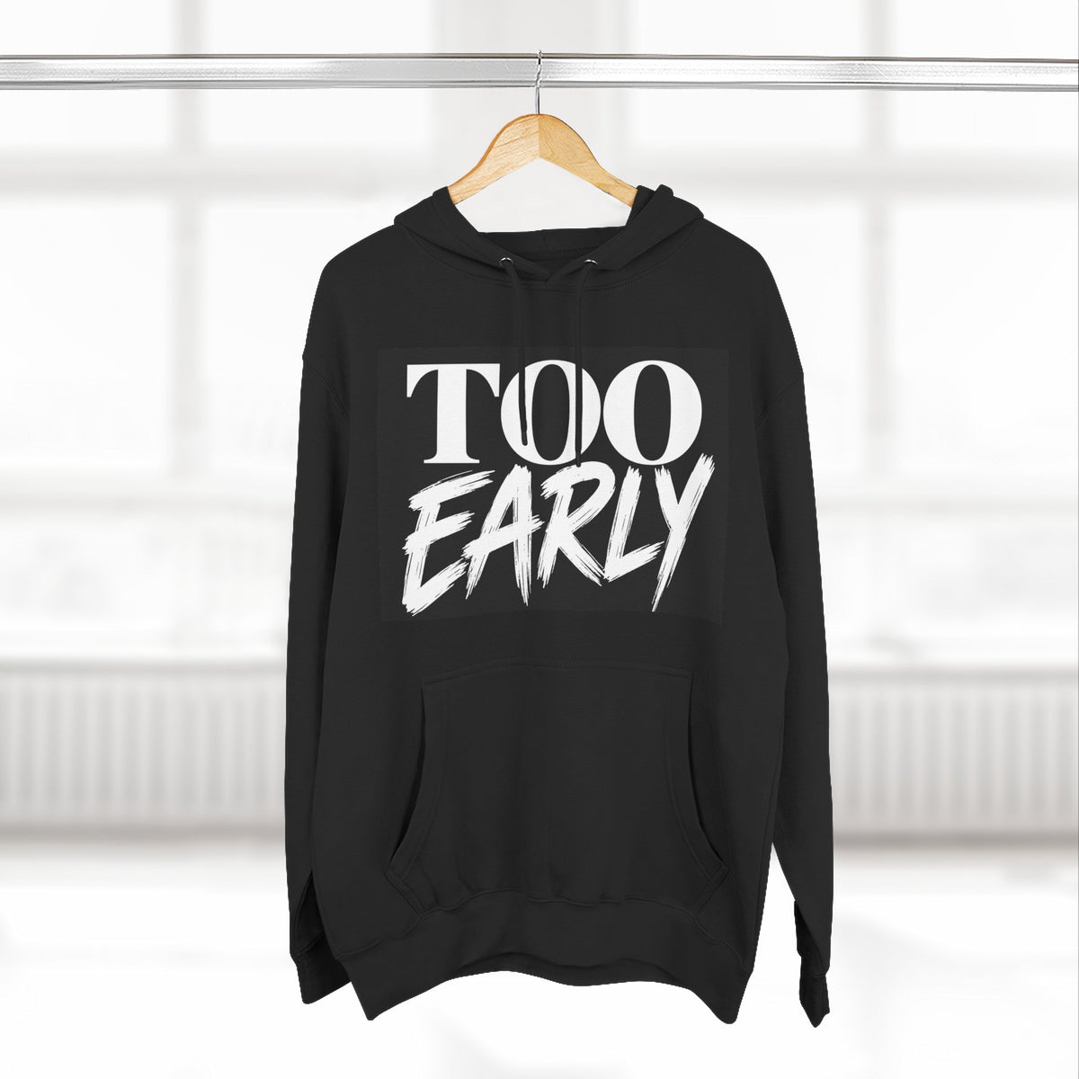 TOO EARLY™ Graphic Hoodie | Tinora Streetwear Collection